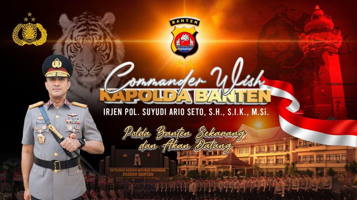 Commander Wish Kapolda Banten Irjen Pol Suyudi Ario Seto